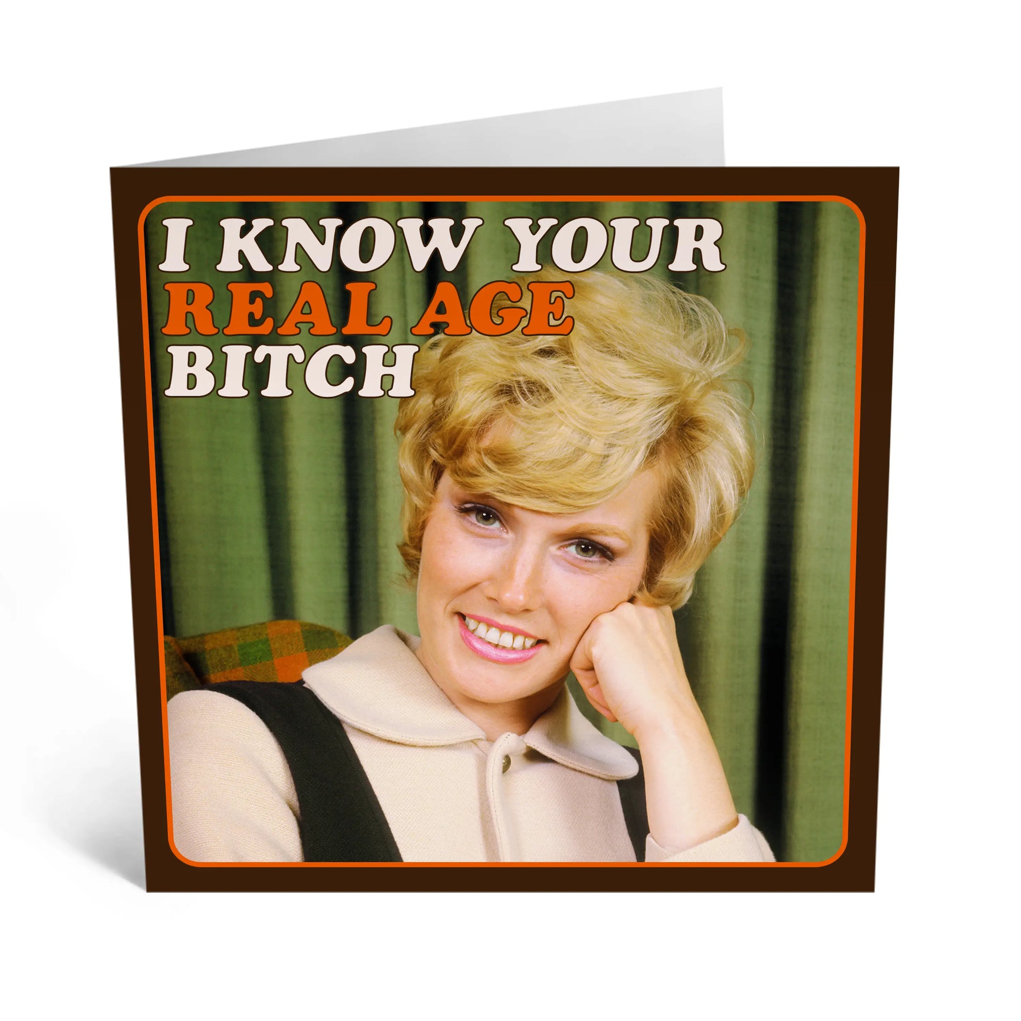 I Know Your Real Age Birthday Greeting Card