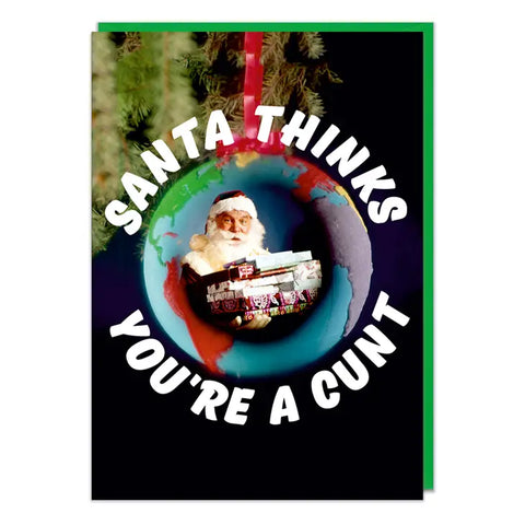 Santa Thinks You're a C*nt Rude Christmas Greeting Card